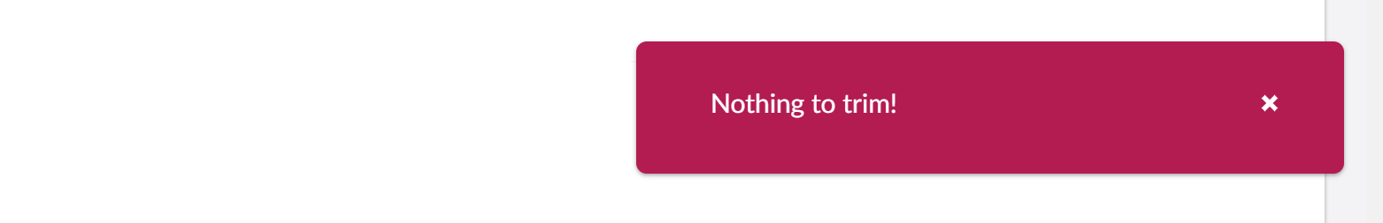 A danger notification reading 'Nothing to trim!' displayed in the Umbraco backoffice.